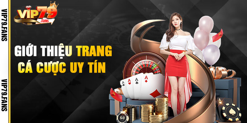 Tổng quan về thiên đường giải trí Vip79